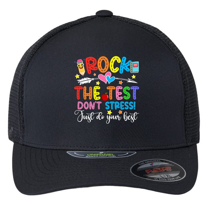 Rock The Test Don't Stress Just Do Your Best Funny Testing Day Flexfit Unipanel Trucker Cap