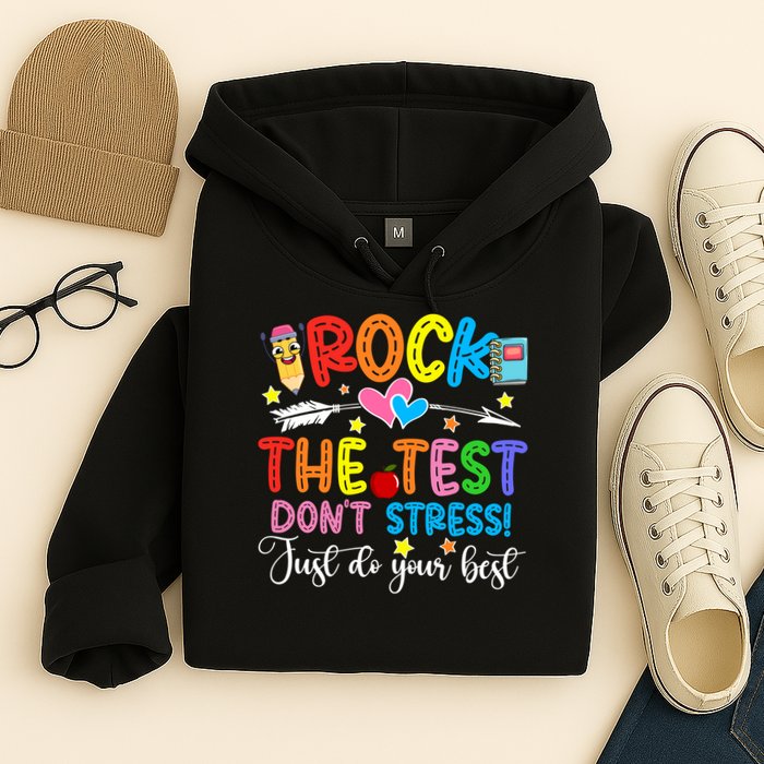 Rock The Test Don't Stress Just Do Your Best Funny Testing Day Hoodie