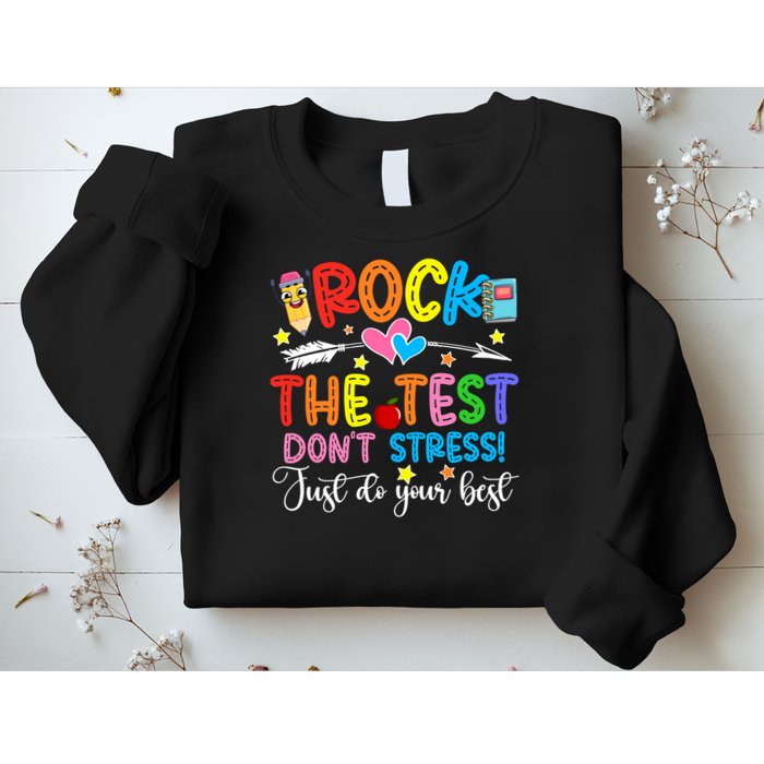 Rock The Test Don't Stress Just Do Your Best Funny Testing Day Sweatshirt