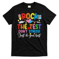 Rock The Test Don't Stress Just Do Your Best Funny Testing Day T-Shirt