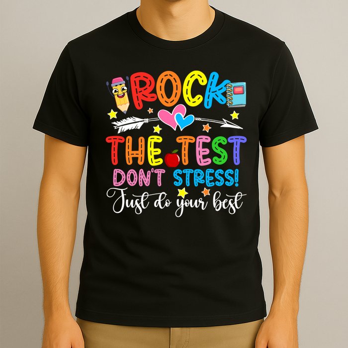 Rock The Test Don't Stress Just Do Your Best Funny Testing Day T-Shirt
