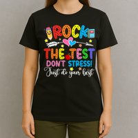 Rock The Test Don't Stress Just Do Your Best Funny Testing Day T-Shirt