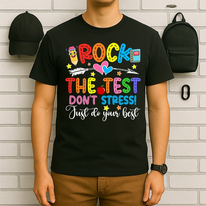 Rock The Test Don't Stress Just Do Your Best Funny Testing Day T-Shirt