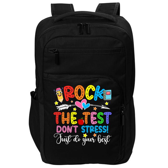 Rock The Test Don't Stress Just Do Your Best Funny Testing Day Impact Tech Backpack