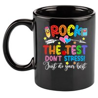 Rock The Test Don't Stress Just Do Your Best Funny Testing Day 11oz C Handle Ceramic Mug