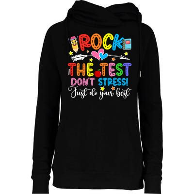 Rock The Test Don't Stress Just Do Your Best Funny Testing Day Womens Funnel Neck Pullover Hood