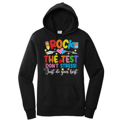 Rock The Test Don't Stress Just Do Your Best Funny Testing Day Women's Pullover Hoodie