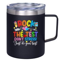 Rock The Test Don't Stress Just Do Your Best Funny Testing Day 12oz Stainless Steel Coffee Mug