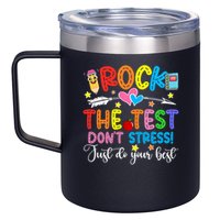 Rock The Test Don't Stress Just Do Your Best Funny Testing Day 12oz Stainless Steel Coffee Mug