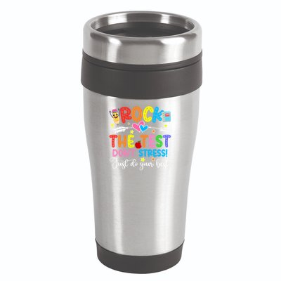 Rock The Test Don't Stress Just Do Your Best Funny Testing Day 16oz Travel Tumbler