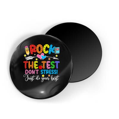 Rock The Test Don't Stress Just Do Your Best Funny Testing Day Magnet