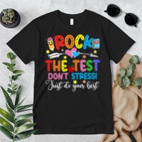 Rock The Test Don't Stress Just Do Your Best Funny Testing Day Premium T-Shirt
