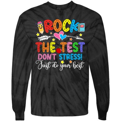 Rock The Test Don't Stress Just Do Your Best Funny Testing Day Tie-Dye Long Sleeve Shirt