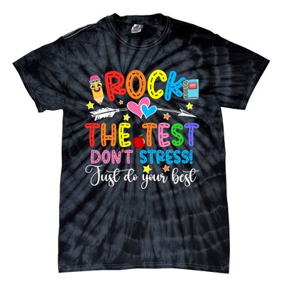Rock The Test Don't Stress Just Do Your Best Funny Testing Day Tie-Dye T-Shirt