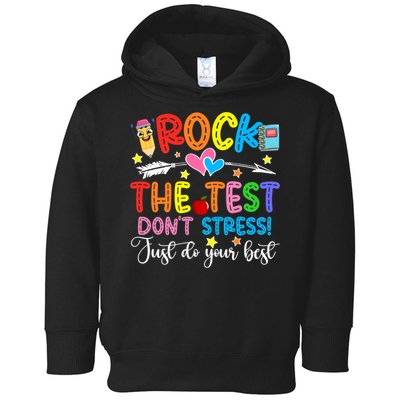 Rock The Test Don't Stress Just Do Your Best Funny Testing Day Toddler Hoodie