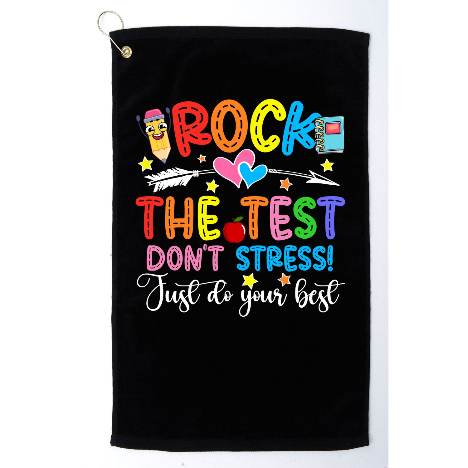 Rock The Test Don't Stress Just Do Your Best Funny Testing Day Golf Towel