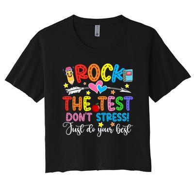 Rock The Test Don't Stress Just Do Your Best Funny Testing Day Crop Top