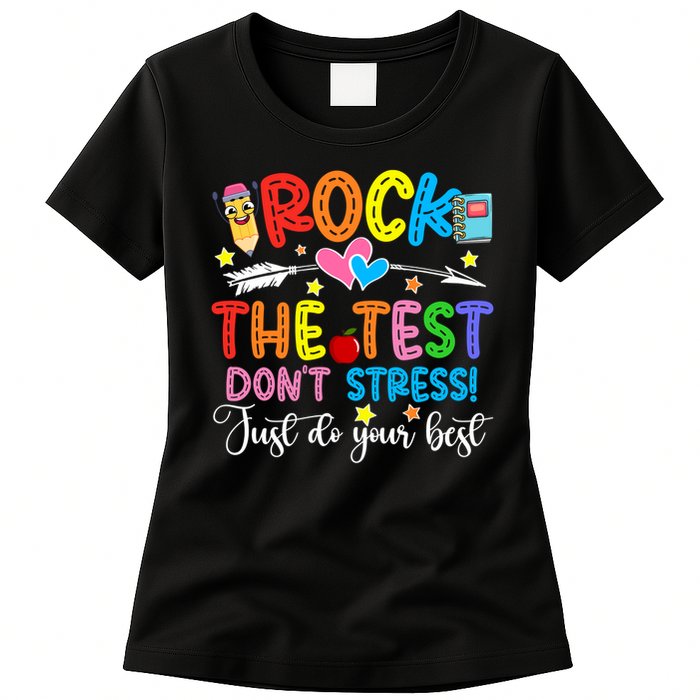 Rock The Test Don't Stress Just Do Your Best Funny Testing Day Womens T-Shirt