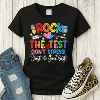 Rock The Test Don't Stress Just Do Your Best Funny Testing Day Womens T-Shirt