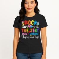 Rock The Test Don't Stress Just Do Your Best Funny Testing Day Womens T-Shirt