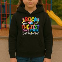 Rock The Test Don't Stress Just Do Your Best Funny Testing Day Kids Hoodie