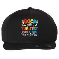 Rock The Test Don't Stress Just Do Your Best Funny Testing Day Wool Snapback Cap