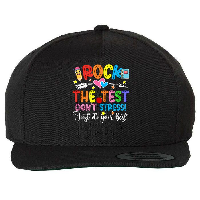 Rock The Test Don't Stress Just Do Your Best Funny Testing Day Wool Snapback Cap