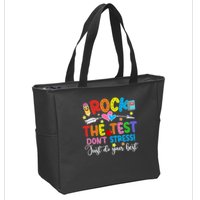 Rock The Test Don't Stress Just Do Your Best Funny Testing Day Zip Tote Bag