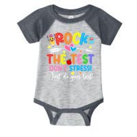 Rock The Test Don't Stress Just Do Your Best Funny Testing Day Infant Baby Jersey Bodysuit