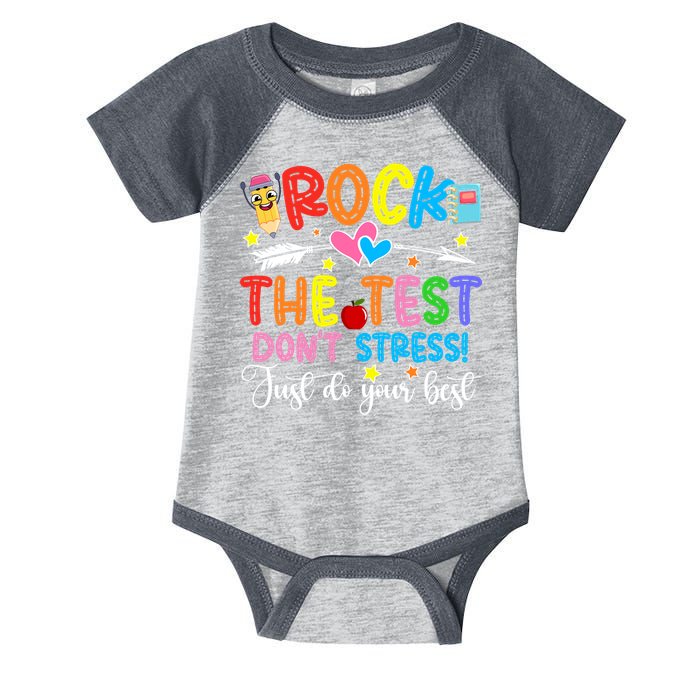 Rock The Test Don't Stress Just Do Your Best Funny Testing Day Infant Baby Jersey Bodysuit
