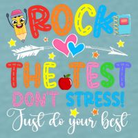 Rock The Test Don't Stress Just Do Your Best Funny Testing Day Sueded Cloud Jersey T-Shirt