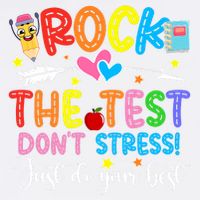 Rock The Test Don't Stress Just Do Your Best Funny Testing Day Garment-Dyed Sweatshirt