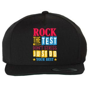 Rock The Test Dont Stress Just Do Your Best Teacher Test Day Wool Snapback Cap