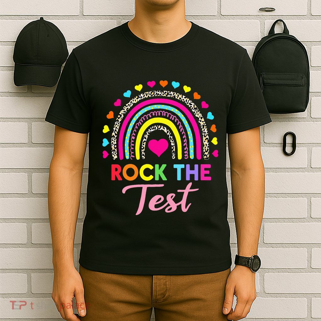 Rock The Test Test Day Teacher Testing Day T-Shirt