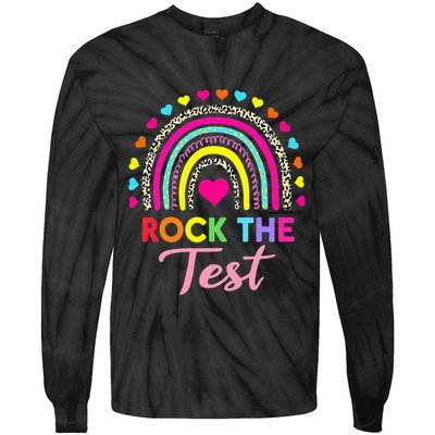 Rock The Test Test Day Teacher Testing Day Tie-Dye Long Sleeve Shirt