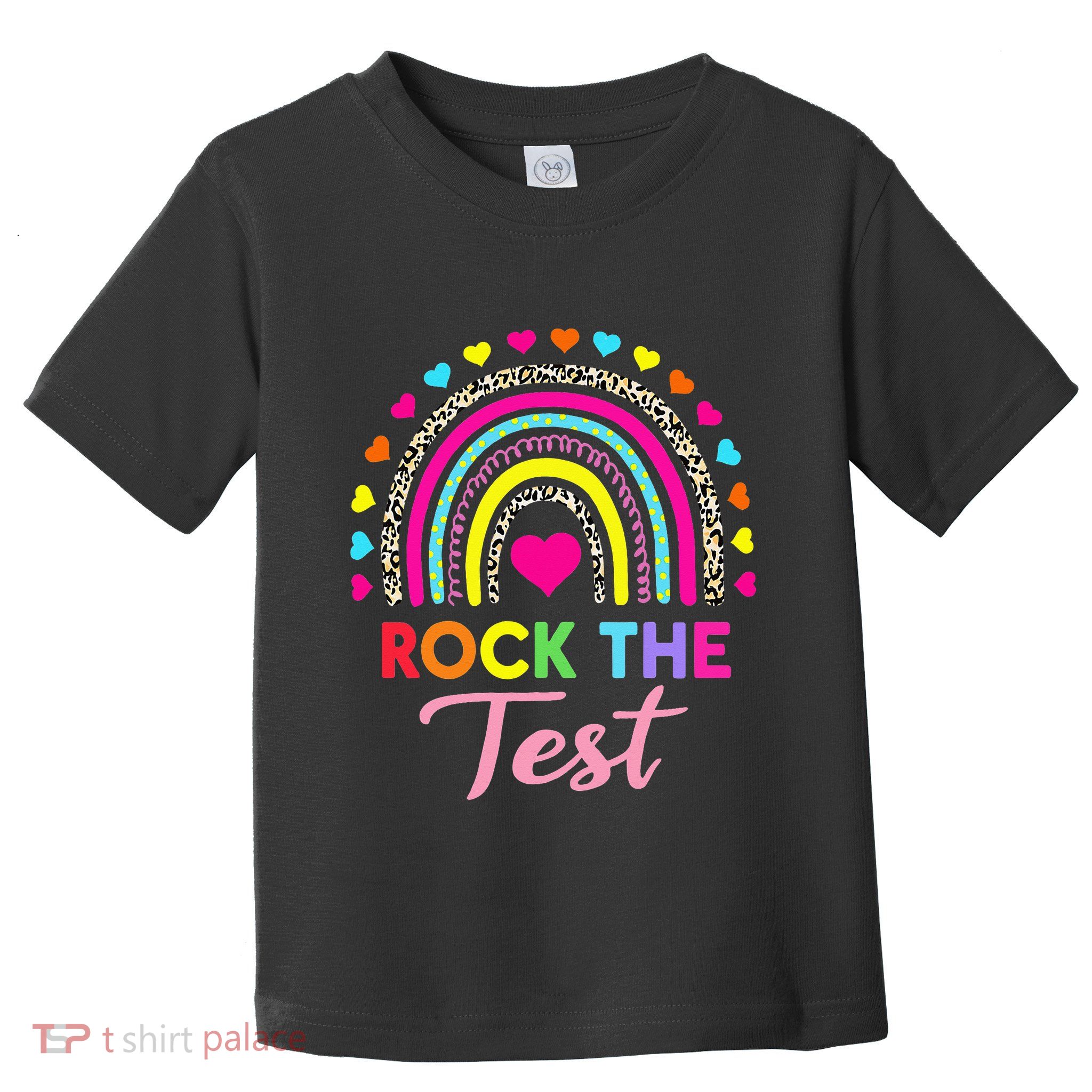 Rock The Test Test Day Teacher Testing Day Toddler T-Shirt