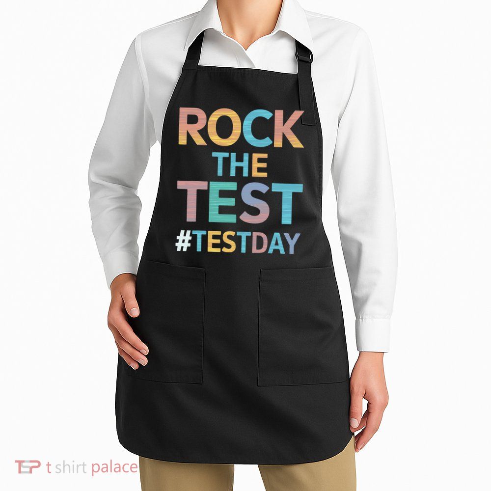 Rock The Test Exam Day Look For Motivated Students Teachers Apron