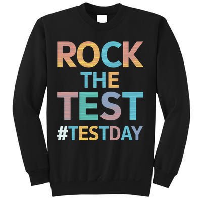 Rock The Test Exam Day Look For Motivated Students Teachers Sweatshirt