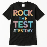 Rock The Test Exam Day Look For Motivated Students Teachers Tall T-Shirt