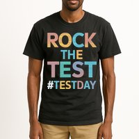 Rock The Test Exam Day Look For Motivated Students Teachers Tall T-Shirt