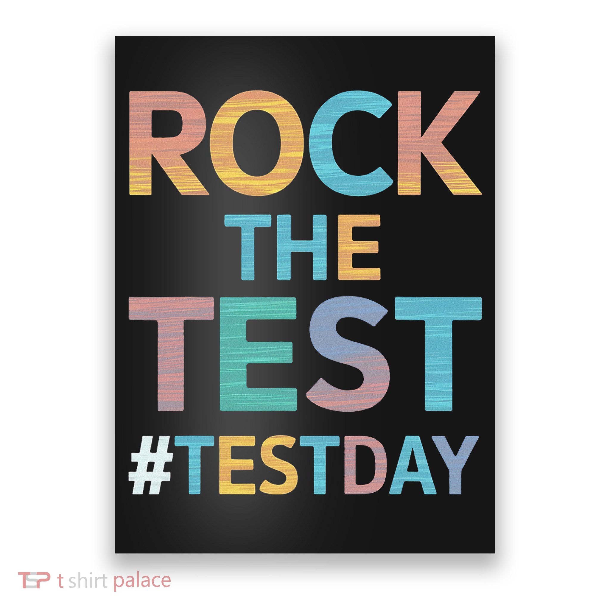 Rock The Test Exam Day Look For Motivated Students Teachers Poster