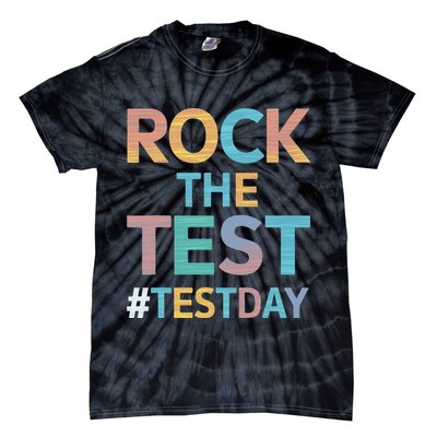 Rock The Test Exam Day Look For Motivated Students Teachers Tie-Dye T-Shirt