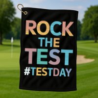 Rock The Test Exam Day Look For Motivated Students Teachers Golf Towel