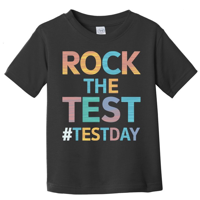 Rock The Test Exam Day Look For Motivated Students Teachers Toddler T-Shirt