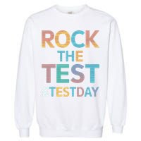 Rock The Test Exam Day Look For Motivated Students Teachers Garment-Dyed Sweatshirt