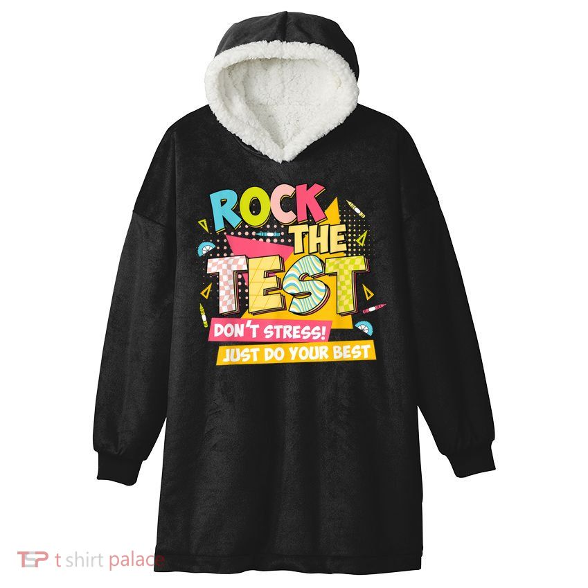 Rock The Test Day Motivational Retro Teachers Testing Day Hooded Wearable Blanket