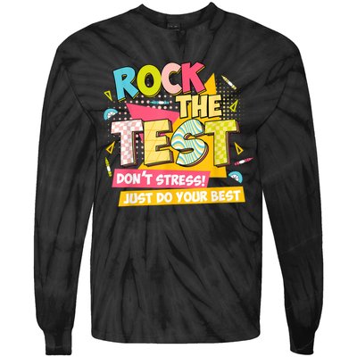 Rock The Test Day Motivational Retro Teachers Testing Day Tie-Dye Long Sleeve Shirt
