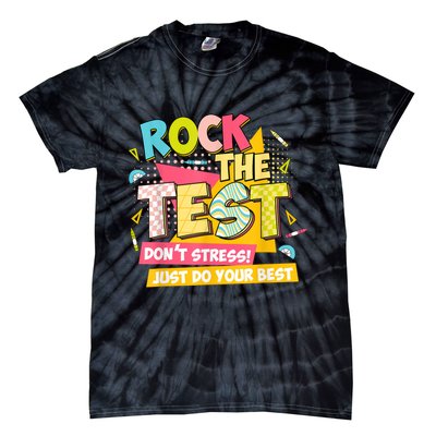 Rock The Test Day Motivational Retro Teachers Testing Day Tie-Dye T-Shirt