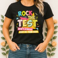Rock The Test Day Motivational Retro Teachers Testing Day Womens T-Shirt