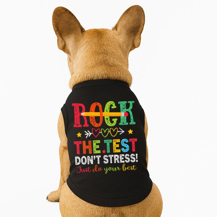 Rock The Test Dont Stress Just Do Your Best Teacher Testing Doggie Tank